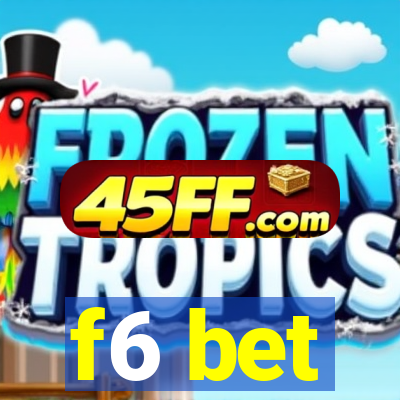f6 bet